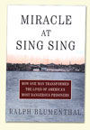 Miracle at Sing Sing: How One Man Transformed the Lives of America's Most Dangerous Prisoners
